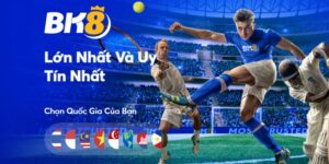 Đánh giá về nhà cái uy tín BK8